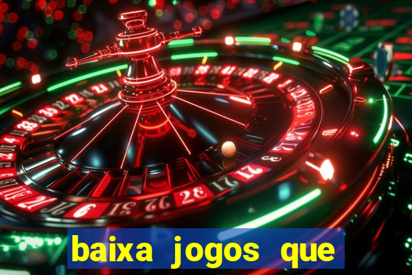 baixa jogos que ganha dinheiro de verdade